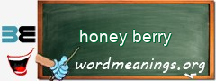 WordMeaning blackboard for honey berry